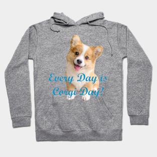 Every Day is Corgi Day Puppy Design Hoodie